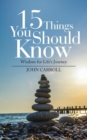 Image for 15 Things You Should Know : Wisdom for Life&#39;s Journey