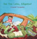 Image for See You Later, Alligator!