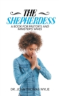 Image for The Shepherdess : A Book for Pastor&#39;s and Minister&#39;s Wives