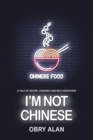 Image for I&#39;m Not Chinese