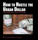 Image for How to Hustle the Urban Dollar