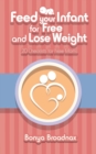 Image for Feed Your Infant for Free and Lose Weight