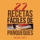 Image for 27 Recetas Faciles De Panqueques