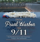 Image for From Pearl Harbor to 9/11 : One Final Mission for Love of the United States to Respect, Heal, and Remember