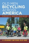 Image for Old Men Bicycling Across America