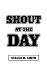 Image for Shout at the Day