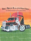 Image for Big Rigs Illustrated