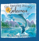 Image for The Amazing Journey of Solomon the Sockeye Salmon