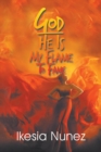 Image for God-He Ls My Flame to Fame