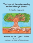Image for The Love of Learning Reading Method Through Phonics : A Step-By-Step Guide
