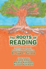 Image for The Roots of Reading : Insights and Speech Acquisition and Reading