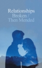 Image for Relationships Broken/Then Mended