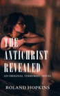 Image for The Antichrist Revealed