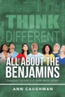 Image for All About the Benjamins : Changing the Way You Think About Money
