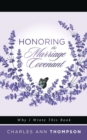 Image for Honoring the Marriage Covenant : Why I Wrote This Book