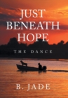 Image for Just Beneath Hope