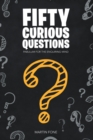 Image for Fifty Curious Questions: Pabulum for the Enquiring Mind