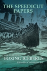 Image for The Speedicut Papers Book 9 (1900-1915): Boxing Icebergs
