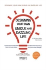 Image for Designing Your Own Unique and Dazzling Life : A Journey Through Intellectual Property Rights