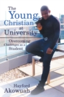 Image for The Young Christian at University: Overcoming Challenges as a Student