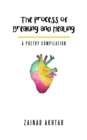 Image for The Process of Breaking and Healing : A Poetry Compilation