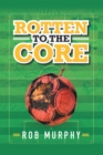 Image for Rotten to the core