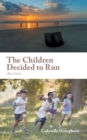 Image for The Children Decided to Run: (Part One)