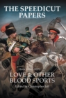 Image for The Speedicut Papers Book 2 (1848-1857): Love &amp; Other Blood Sports