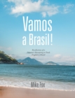 Image for Vamos a Brasil!: Recollections of a Volunteer Attempting to Teach English in Brazil