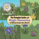 Image for The Pumpkin-easies and Magic Memories: An Allotment Garden Story (Book 3)