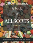Image for A book of allsorts: fun, fear, laughter and disaster