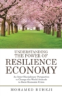 Image for Understanding the power of resilience economy: an inter-disciplinary perspective to change the world attitude to socio-economic crisis