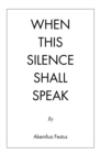 Image for When This Silence Shall Speak