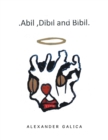 Image for Abil, Dibil and Bibil