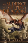 Image for An Audience With the Sleeping Dragon: The Spear of Longinus