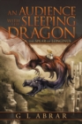 Image for An audience with the sleeping dragon  : the spear of Longinus