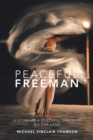 Image for Peaceful Freeman : A Story by a Peaceful Freeman on the Land