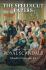 Image for The Speedicut Papers : Book 7 (1884-1895): Royal Scandals