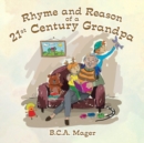 Image for Rhyme and reason of a 21st century grandpa