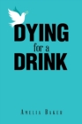 Image for Dying for a Drink