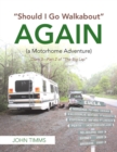Image for Should I &quot;go walkabout&quot; again  : a motorhome adventureDiary 3