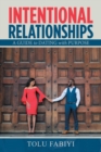 Image for Intentional relationships  : a guide to dating with purpose