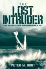Image for The Lost Intruder : The Search for a Missing Navy Jet