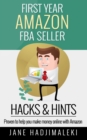 Image for First Year Amazon FBA Seller HACKS &amp; HINTS