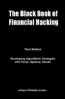 Image for The Black Book of Financial Hacking : Passive Income with Algorithmic Trading Strategies