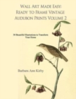 Image for Wall Art Made Easy : Ready to Frame Vintage Audubon Prints Volume 2: 30 Beautiful Illustrations to Transform Your Home