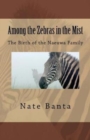 Image for Among the Zebras in the Mist : The Birth of the Naeuwa Family