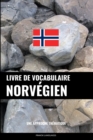 Image for Livre de vocabulaire norvegien : Une approche thematique