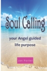 Image for &quot;Soul Calling, your Angel guided life purpose&quot;