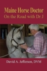 Image for Maine Horse Doctor : On the Road with Dr J